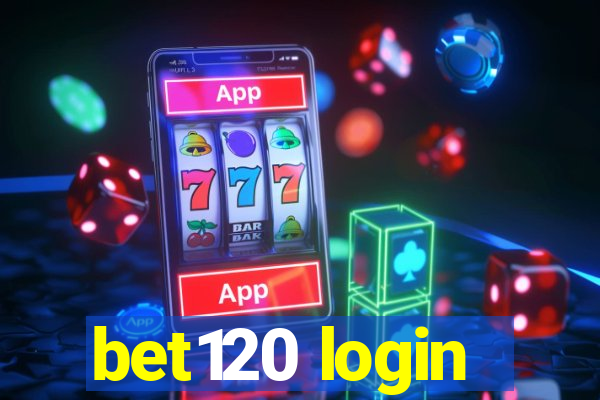 bet120 login